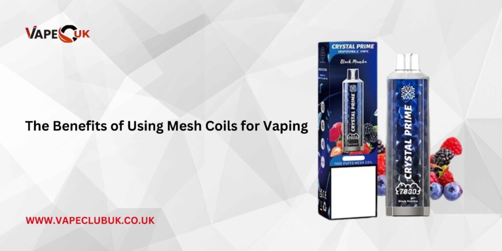 The Benefits of Using Mesh Coils for Vaping 