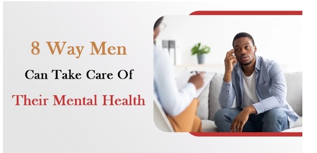 8 ways men can take care of their mental health